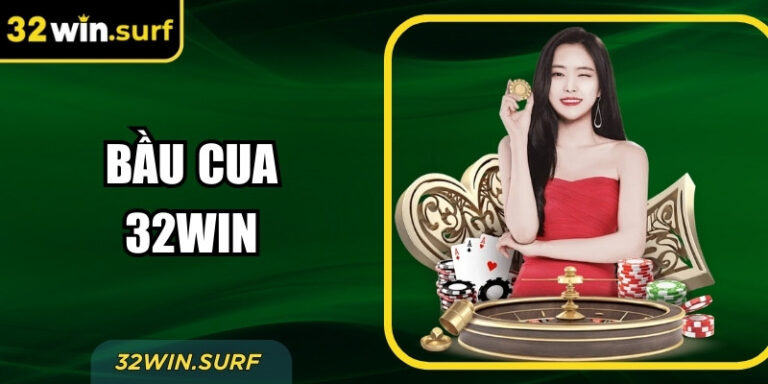 Bầu Cua 32Win – Trò Chơi Dân Gian Cực Lôi Cuốn Hiện Nay