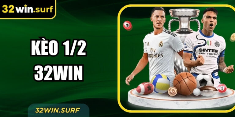 Kèo 1/2 32win: Bước Nhảy Chiến Thuật Trong Mỗi Trận Cầu