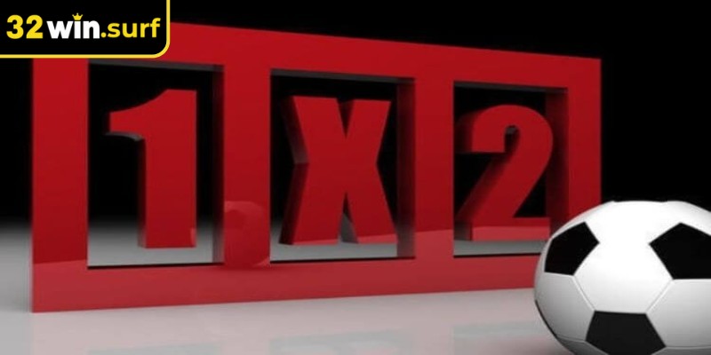 Kèo 1x2 32win, hay kèo Châu Âu